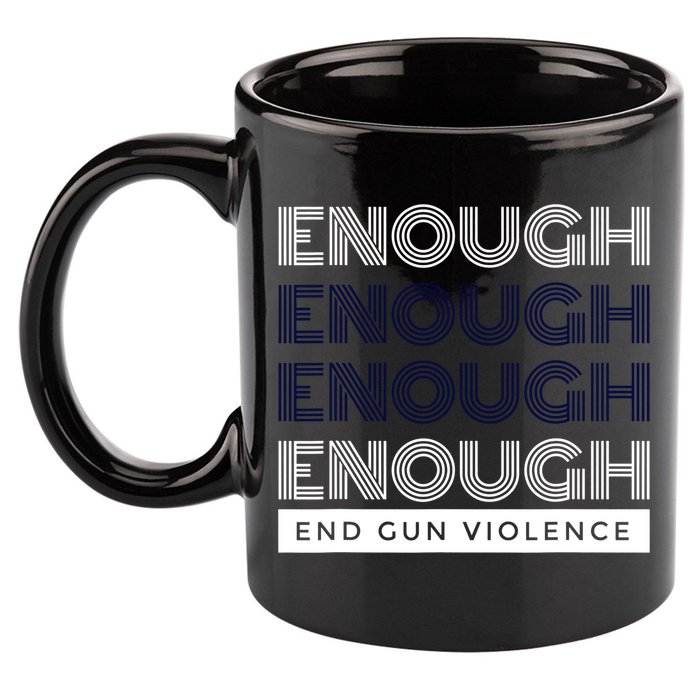 Uvalde Stop Gun Violence Enough End Gun Violence 11oz C Handle Ceramic Mug