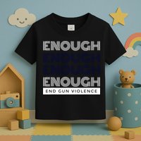Uvalde Stop Gun Violence Enough End Gun Violence Toddler T-Shirt