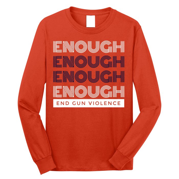 Uvalde Stop Gun Violence Enough End Gun Violence Long Sleeve Shirt