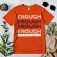 Uvalde Stop Gun Violence Enough End Gun Violence Premium T-Shirt