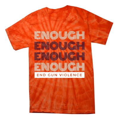 Uvalde Stop Gun Violence Enough End Gun Violence Tie-Dye T-Shirt