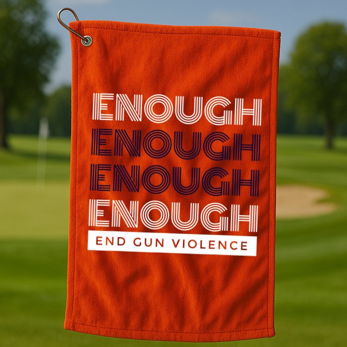 Uvalde Stop Gun Violence Enough End Gun Violence Golf Towel