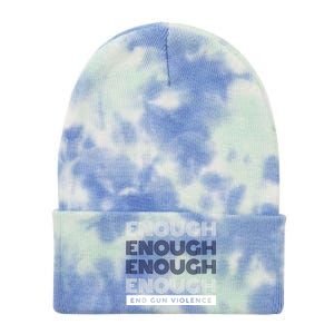 Uvalde Stop Gun Violence Enough End Gun Violence Tie Dye 12in Knit Beanie