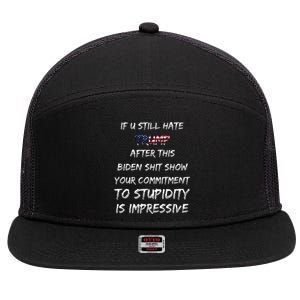 U Still Hate Trump After This Biden 7 Panel Mesh Trucker Snapback Hat