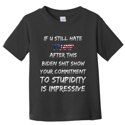 U Still Hate Trump After This Biden Toddler T-Shirt