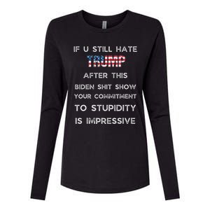 U Still Hate Trump After This Biden Womens Cotton Relaxed Long Sleeve T-Shirt