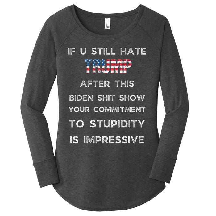 U Still Hate Trump After This Biden Women's Perfect Tri Tunic Long Sleeve Shirt