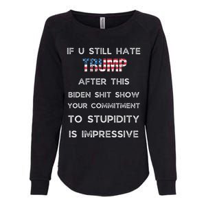 U Still Hate Trump After This Biden Womens California Wash Sweatshirt