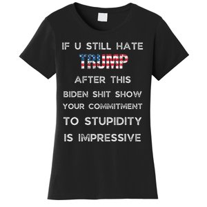 U Still Hate Trump After This Biden Women's T-Shirt