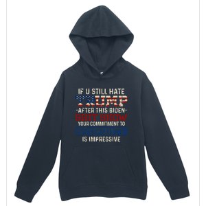 U Still Hate Trump After This Biden Urban Pullover Hoodie