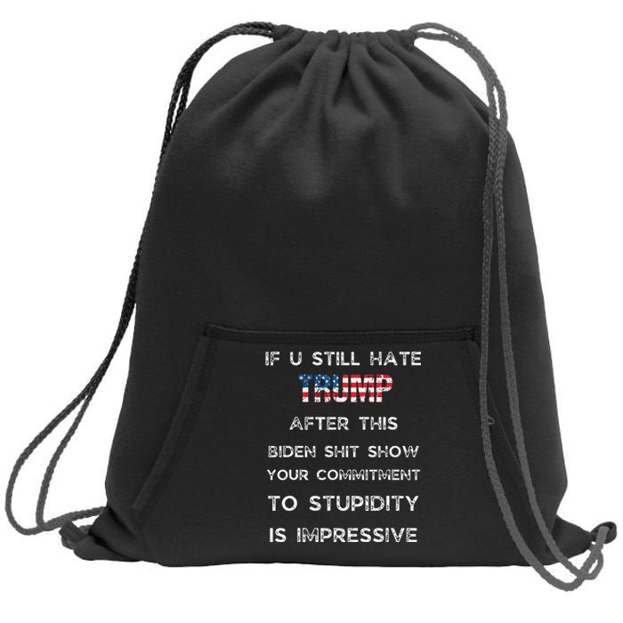 U Still Hate Trump After This Biden Sweatshirt Cinch Pack Bag