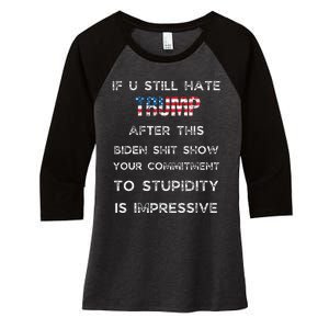 U Still Hate Trump After This Biden Women's Tri-Blend 3/4-Sleeve Raglan Shirt