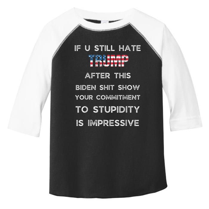 U Still Hate Trump After This Biden Toddler Fine Jersey T-Shirt