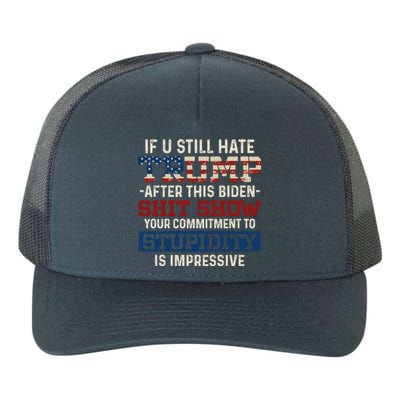 U Still Hate Trump After This Biden Gift Yupoong Adult 5-Panel Trucker Hat