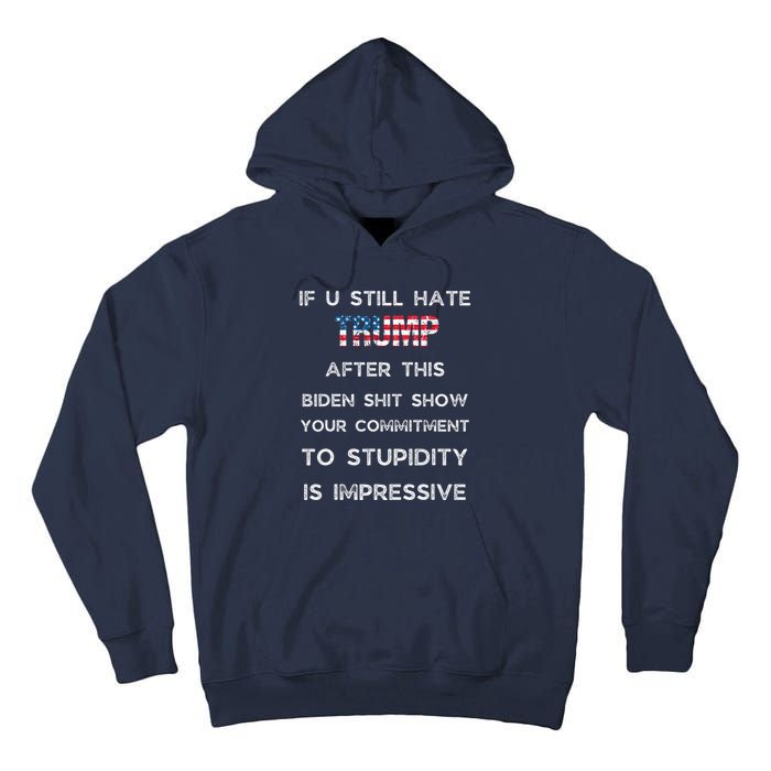 U Still Hate Trump After This Biden Tall Hoodie