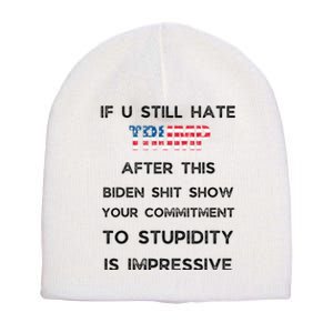 U Still Hate Trump After This Biden Short Acrylic Beanie