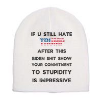 U Still Hate Trump After This Biden Short Acrylic Beanie