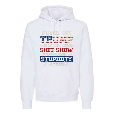 U Still Hate Trump After This Biden Premium Hoodie