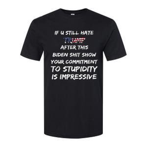 U Still Hate Trump After This Biden Softstyle CVC T-Shirt