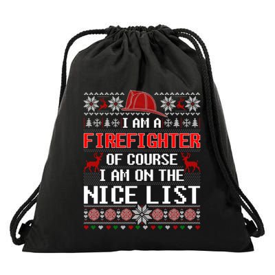 Ugly Sweater I'm A Fire Fighter Of Course On Nice List Xmas Gift Drawstring Bag