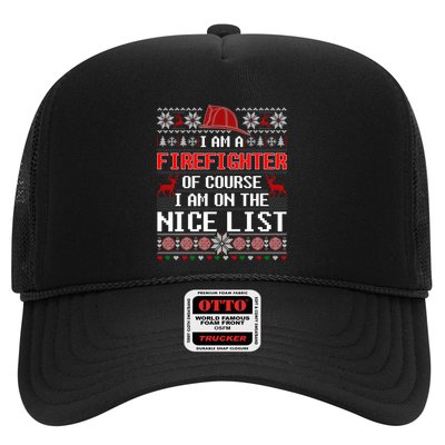Ugly Sweater I'm A Fire Fighter Of Course On Nice List Xmas Gift Trucker Hat
