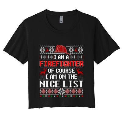 Ugly Sweater I'm A Fire Fighter Of Course On Nice List Xmas Gift Crop Top