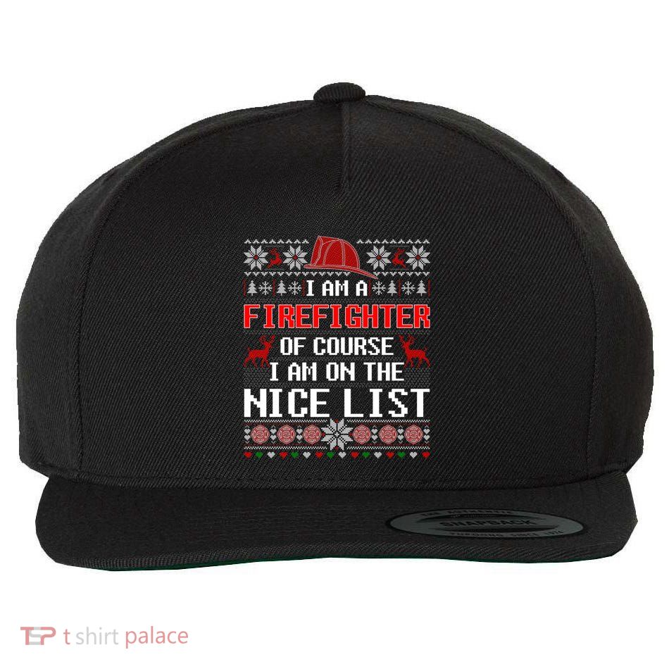 Ugly Sweater I'm A Fire Fighter Of Course On Nice List Xmas Gift Wool Snapback Cap