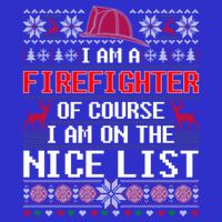 Ugly Sweater I'm A Fire Fighter Of Course On Nice List Xmas Gift Bag
