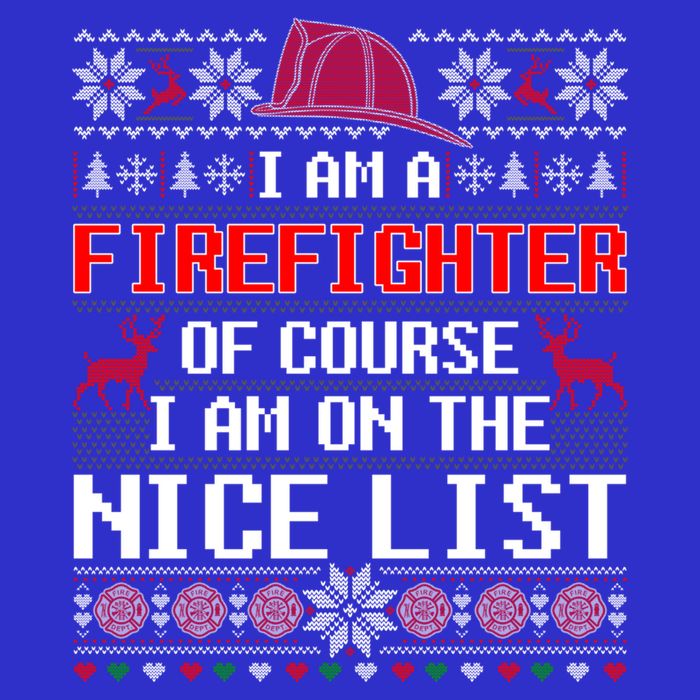 Ugly Sweater I'm A Fire Fighter Of Course On Nice List Xmas Gift Bag