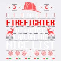 Ugly Sweater I'm A Fire Fighter Of Course On Nice List Xmas Gift Garment-Dyed Sweatshirt