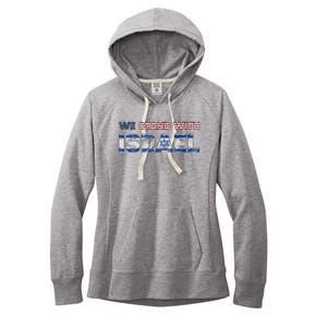 Usa Support Israel We Stand With Israel Idf American Flag Women's Fleece Hoodie