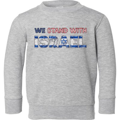 Usa Support Israel We Stand With Israel Idf American Flag Toddler Sweatshirt
