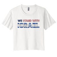 Usa Support Israel We Stand With Israel Idf American Flag Women's Crop Top Tee