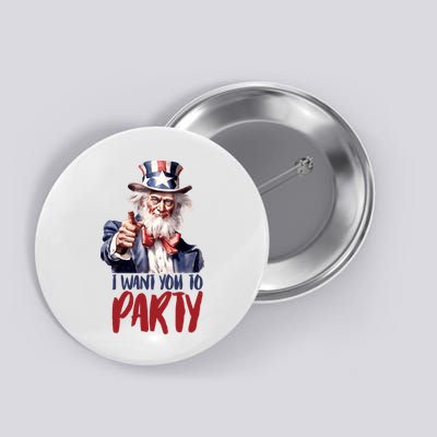 Uncle Sam I Want You To Party Button