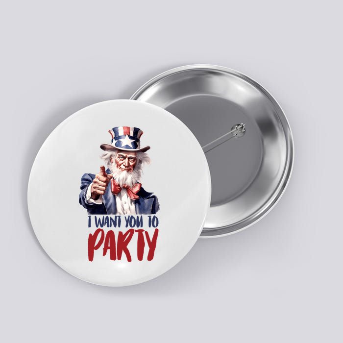 Uncle Sam I Want You To Party Button