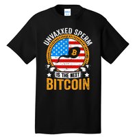 Unvaxxed Sperm Is The Next Bitcoin Tall T-Shirt