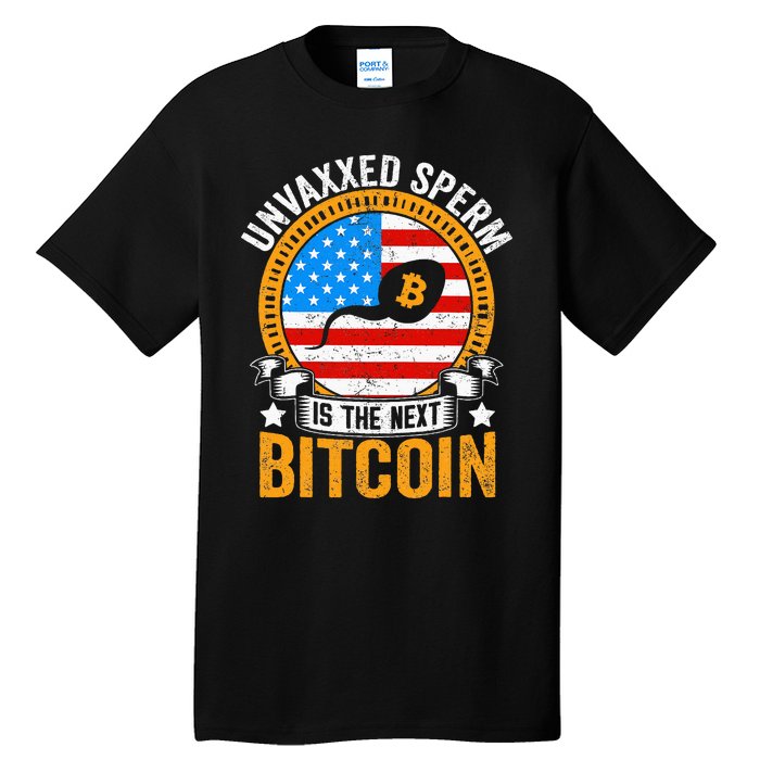 Unvaxxed Sperm Is The Next Bitcoin Tall T-Shirt