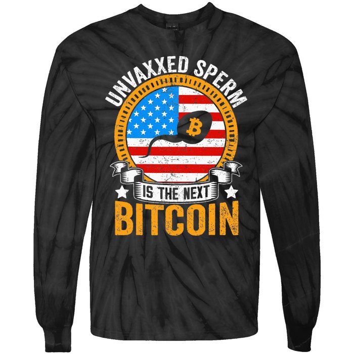 Unvaxxed Sperm Is The Next Bitcoin Tie-Dye Long Sleeve Shirt