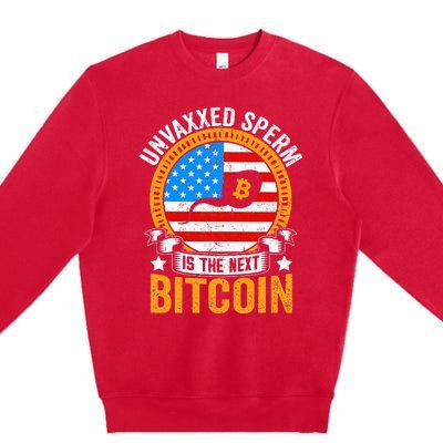 Unvaxxed Sperm Is The Next Bitcoin Premium Crewneck Sweatshirt