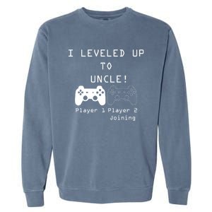 Uncle Sayings I Level Up To Uncle Uncle Gamer Sayings Cute Gift Garment-Dyed Sweatshirt