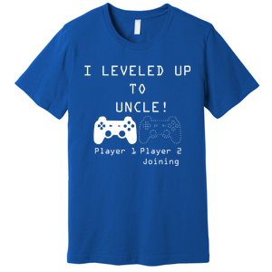 Uncle Sayings I Level Up To Uncle Uncle Gamer Sayings Cute Gift Premium T-Shirt