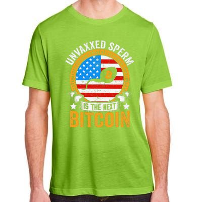 Unvaxxed Sperm Is The Next Bitcoin Adult ChromaSoft Performance T-Shirt