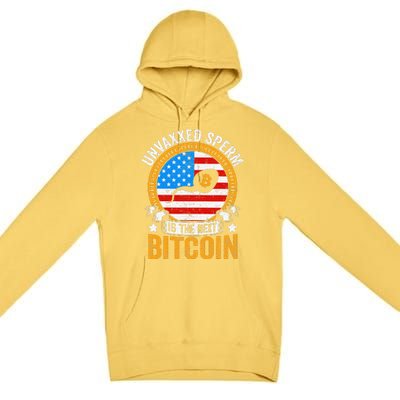 Unvaxxed Sperm Is The Next Bitcoin Premium Pullover Hoodie