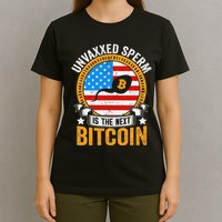 Unvaxxed Sperm Is The Next Bitcoin T-Shirt