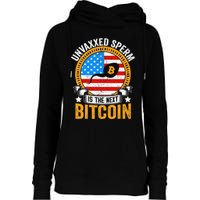 Unvaxxed Sperm Is The Next Bitcoin Womens Funnel Neck Pullover Hood