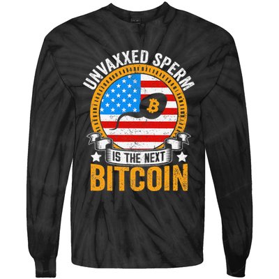 Unvaxxed Sperm Is The Next Bitcoin Tie-Dye Long Sleeve Shirt