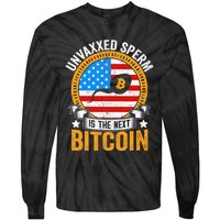 Unvaxxed Sperm Is The Next Bitcoin Tie-Dye Long Sleeve Shirt