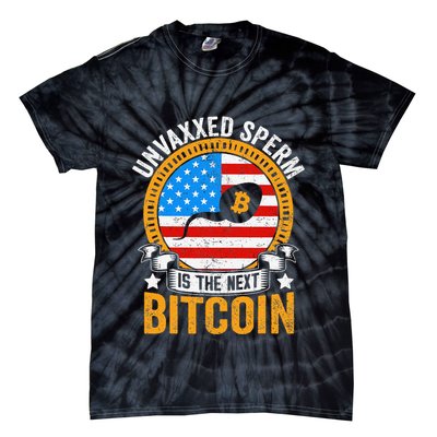 Unvaxxed Sperm Is The Next Bitcoin Tie-Dye T-Shirt