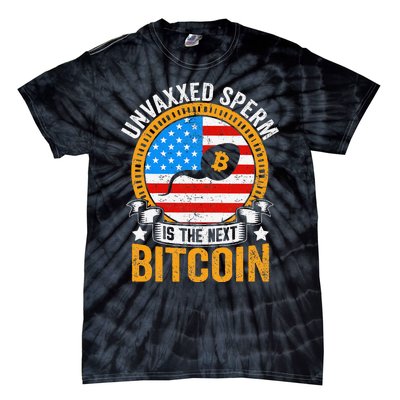 Unvaxxed Sperm Is The Next Bitcoin Tie-Dye T-Shirt