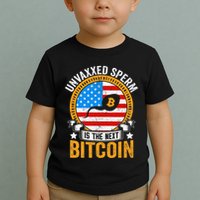 Unvaxxed Sperm Is The Next Bitcoin Toddler T-Shirt